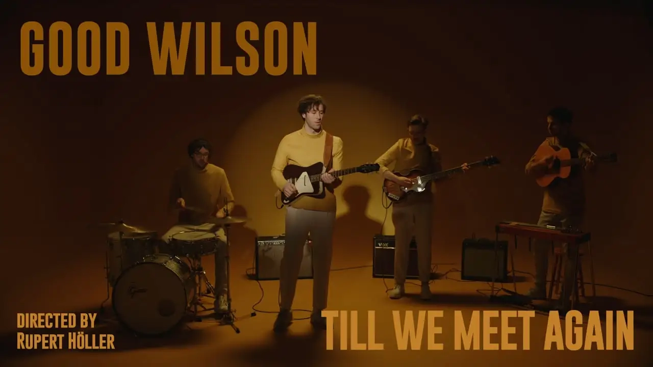 GOOD WILSON // TILL WE MEET AGAIN (Official Video)