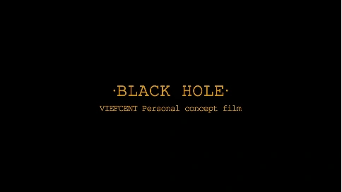 黑洞·BLACK HOLE丨艺术概念片
